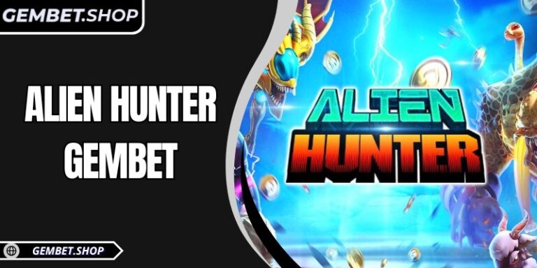 Alien Hunter GemBet – Bắn cá săn Alien đầy kịch tính