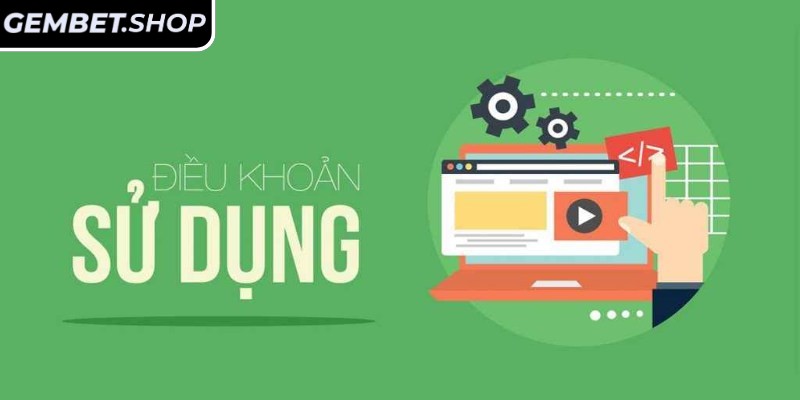 Giới thiệu về điều khoản sử dụng GemBet