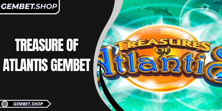 Treasure of Atlantis GemBet – Cuộc phiêu lưu dưới đáy biển