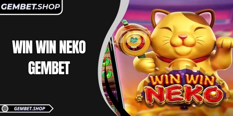 Win Win Neko GemBet – Nổ hũ may mắn cùng mèo thần tài